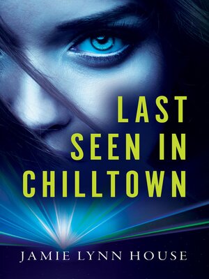 cover image of Last Seen In Chilltown